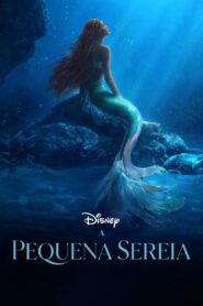 A Pequena Sereia – The Little Mermaid 2023